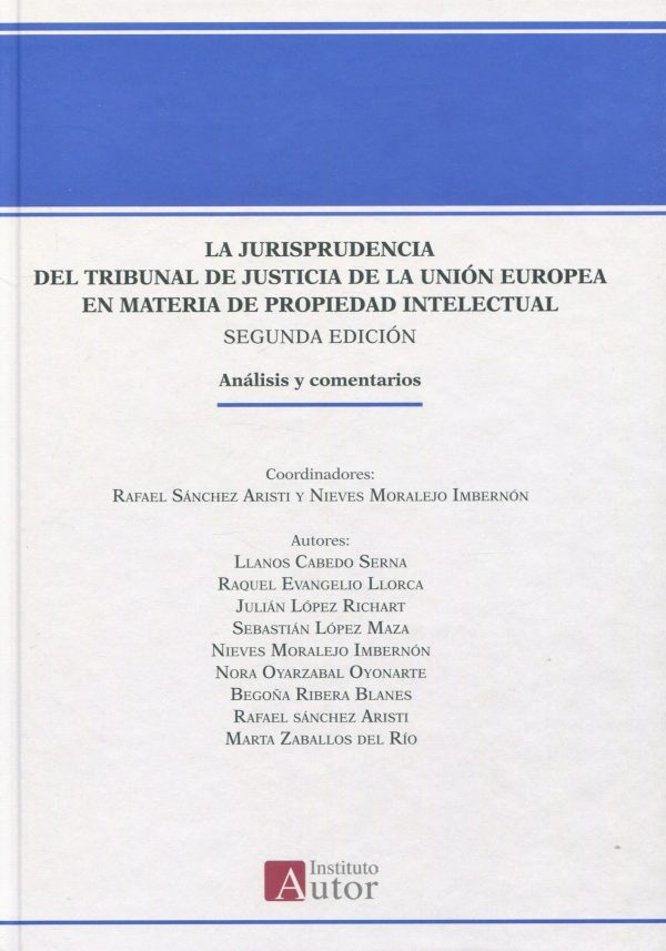La jurisprudencia del Tribunal de Justicia de la Unión Europea en materia de propiedad intelectual