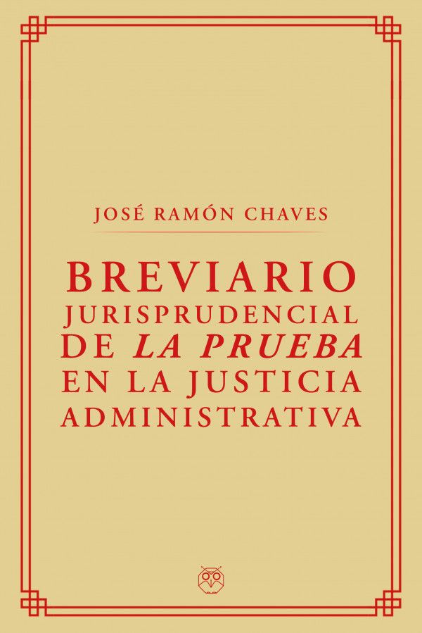 Breviario Jurisprudencial de la Prueba en la Justicia Administrativa
