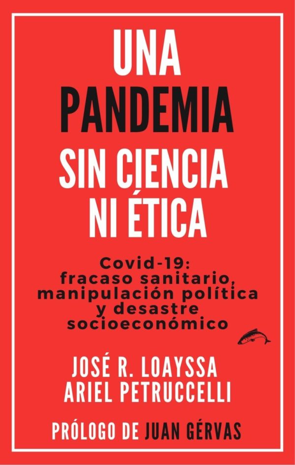 Una pandemia sin ciencia ni ética