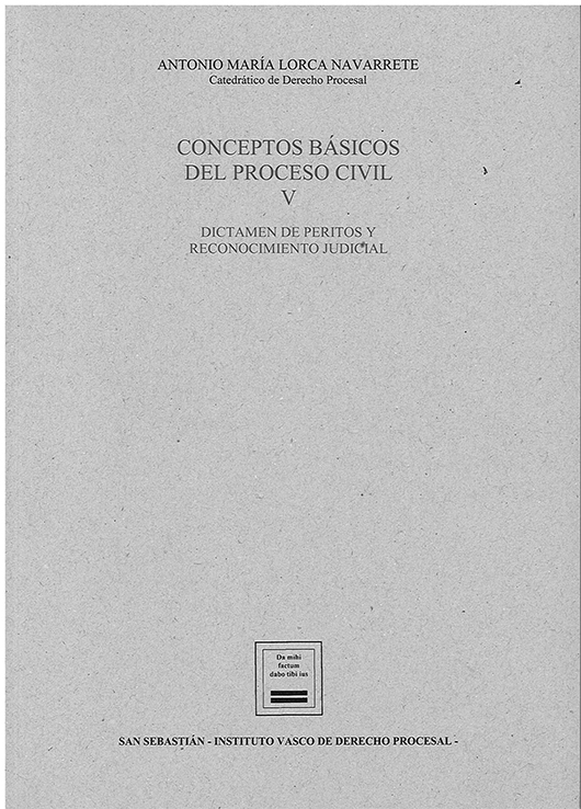 Conceptos básicos del proceso civil V. Dictamen de peritos y reconocimiento judicial
