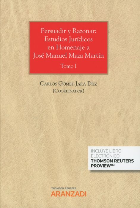 Persuadir y Razonar: Estudios Jurídicos en Homenaje a José Manuel Maza Martín