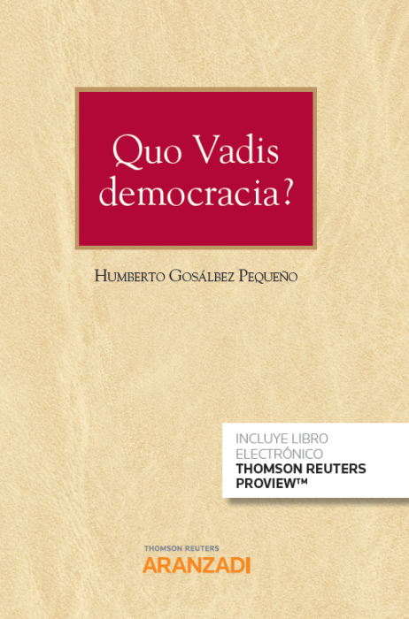 Quo Vadis democracia? Partidos, legisladores y gobernantes