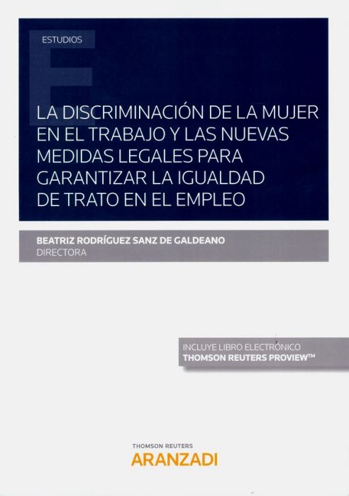 La discriminación de la mujer en el trabajo y las nuevas medidas legales para garantizar la igualdad de trato en el empleo