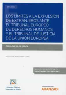 Los límites a la expulsión de extranjeros ante el Tribunal Europeo de Derechos Humanos y el Tribunal de Justicia de la Unión Europea
