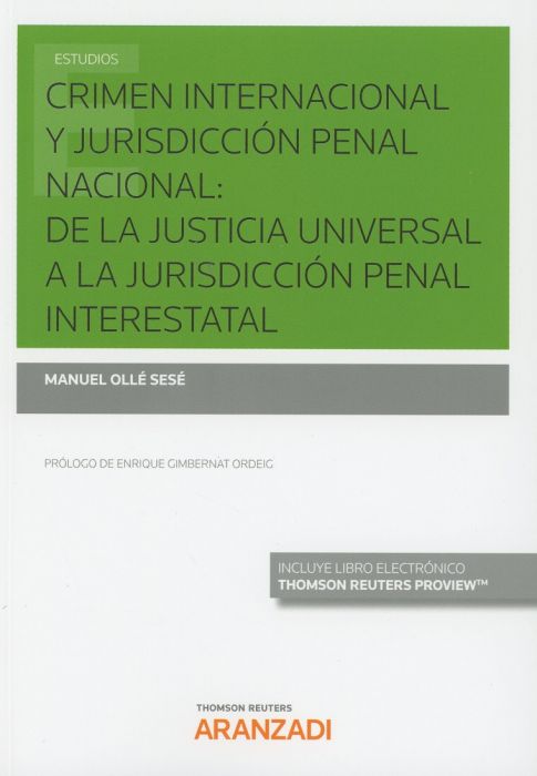 Crimen internacional y jurisdicción penal nacional: de la justicia universal a la jurisdicción penal interestatal