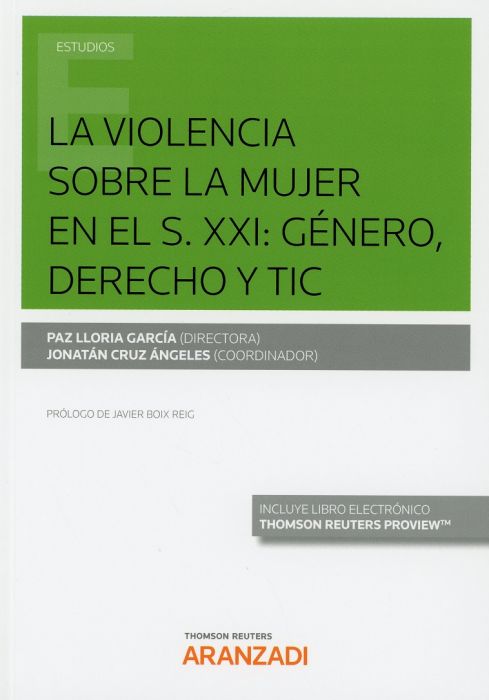 La violencia sobre la mujer en el S. XXI: género, derecho y TIC