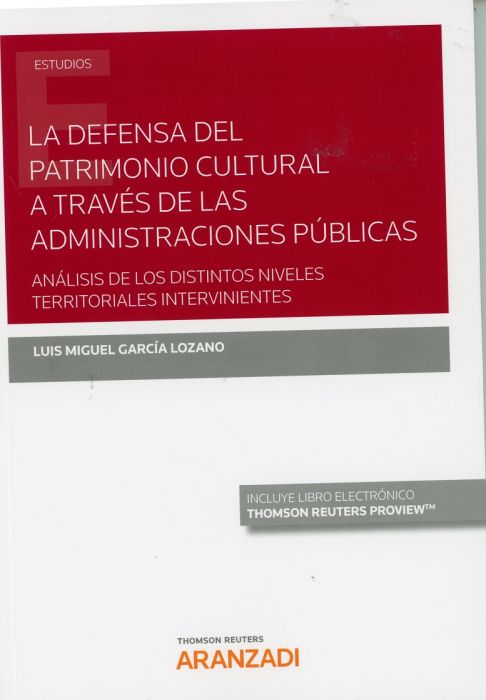 La defensa del patrimonio cultural a través de las administraciones públicas