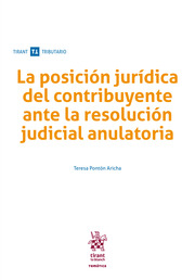 La posición jurídica del contribuyente ante la resolución judicial anulatoria