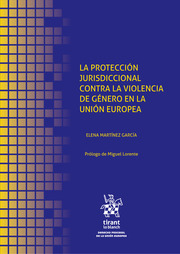 La Protección Jurisdiccional Contra la Violencia de Género en la Unión Europea
