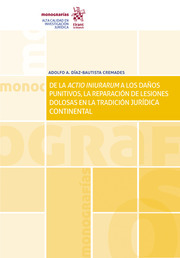 De la actio iniurarum a los daños punitivos, la reparación de lesiones dolosas en la tradición jurídica continental
