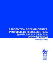 La Protección de Denunciantes: Propuesta de Regulación para España tras la Directiva Whistleblowing