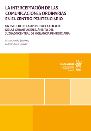 La interceptación de las comunicaciones ordinarias en el centro penitenciario. Un estudio de campo sobre la eficacia