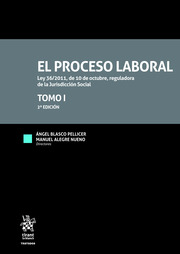 El proceso laboral. Ley 36/2011, de 10 de octubre, reguladora de la Jurisdicción Social
