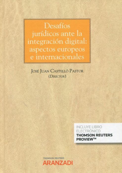 Desafíos jurídicos ante la integración digital: aspectos europeos e internacionales