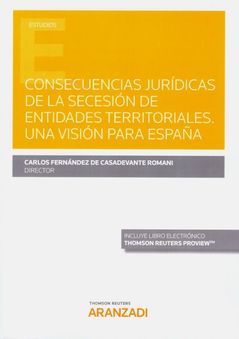 Consecuencias jurídicas de la secesión de Entidades territoriales. Una visión para España