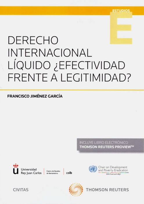 Derecho internacional líquido ¿Efectividad frente a legitimidad?