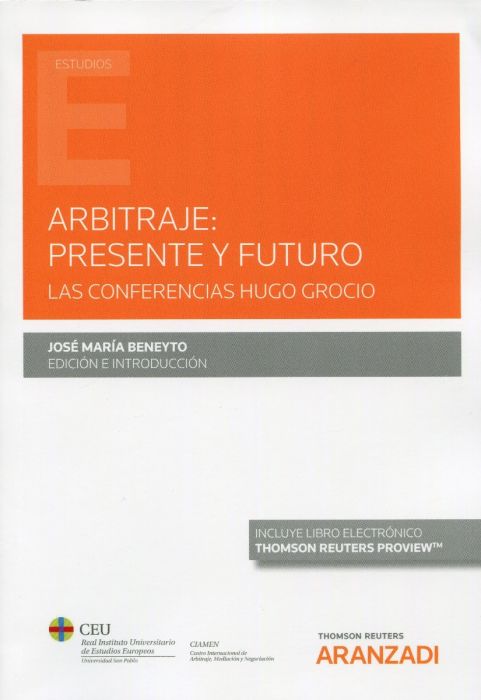 Arbitraje: presente y futuro. Las conferencias de Hugo Grocio