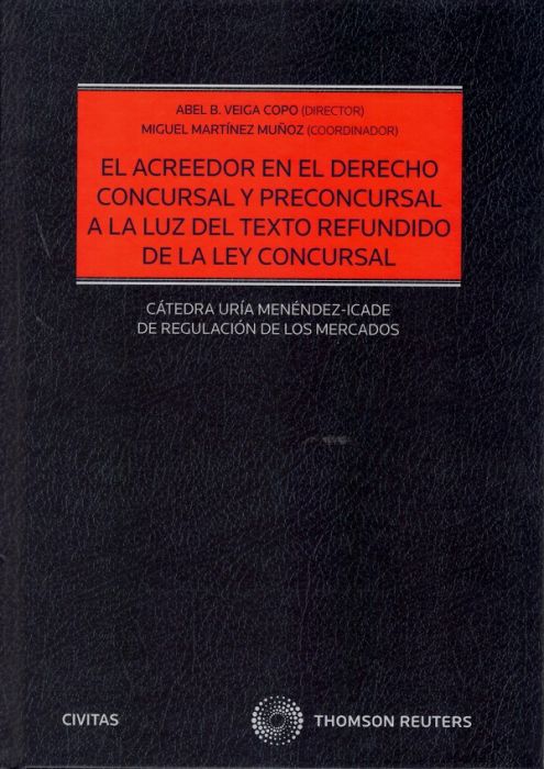 El acreedor en el derecho concursal y preconcursal a la luz del texto refundido de la ley concursal
