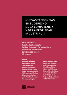 Nuevas tendencias en el derecho de la competencia y de la propiedad industrial III