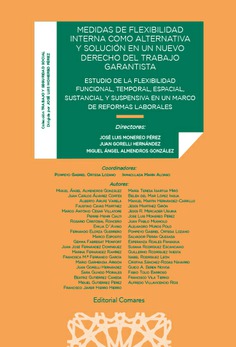 Medidas de flexibilidad interna como alternativa y solución en un nuevo derecho del trabajo garantista