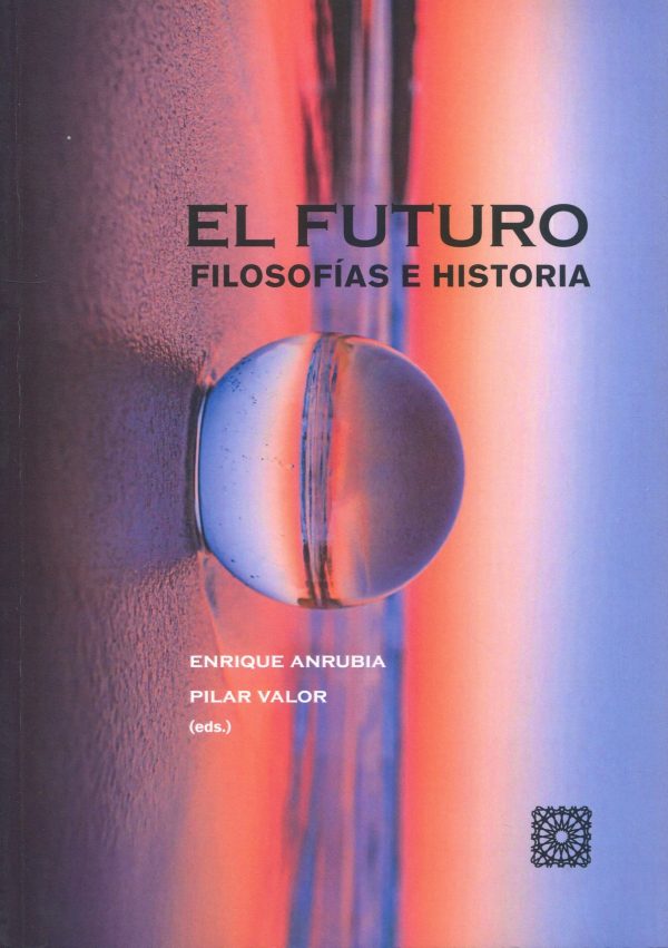 El futuro. Filosofías e historia