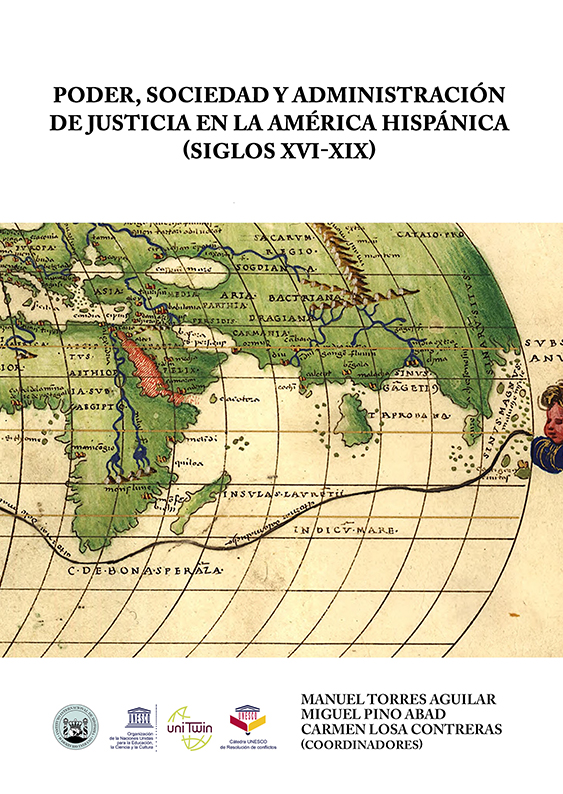 Poder, sociedad y administración de justicia en la América Hispánica (siglos XVI-XIX)