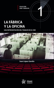 La Fábrica y la Oficina - Cine y Derecho