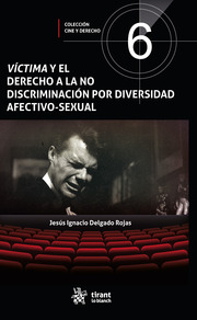 Víctima y el Derecho a la no Discriminación por Diversidad Afectivo-Sexual  - Cine y Derecho
