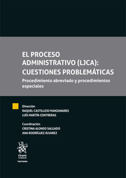 El Proceso Administrativo (LJCA): Cuestiones Problemáticas. Procedimiento abreviado y procedimientos especiales