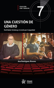 Una Cuestión de Género. Ruth Bader Ginsburgo la lucha por la igualdad