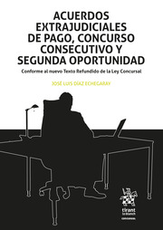 Acuerdos extrajudiciales de pago, concurso consecutivo y segunda oportunidad