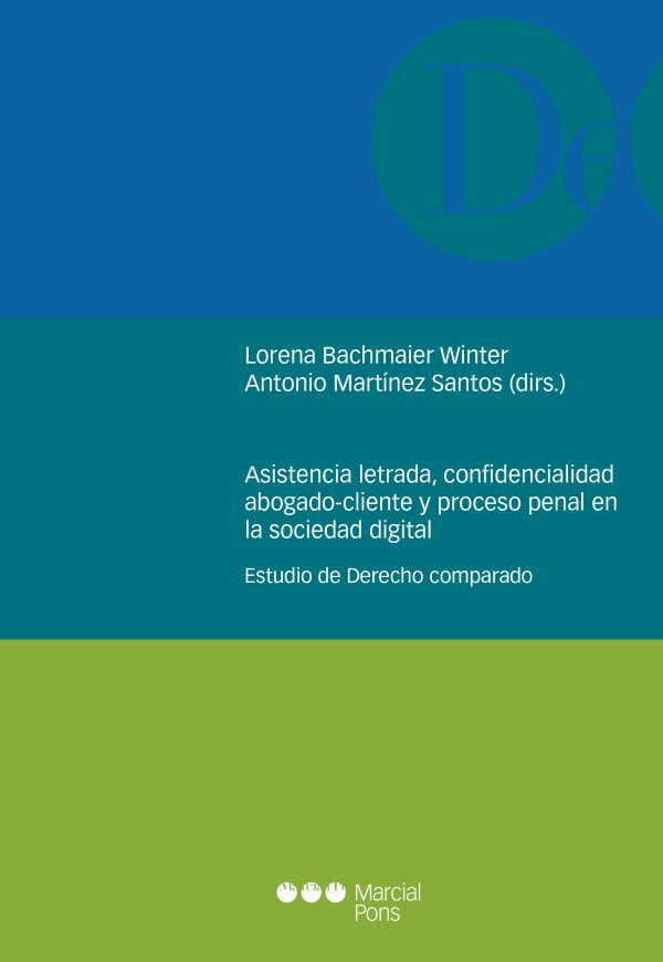 Asistencia letrada, confidencialidad abogado-cliente y proceso penal en la sociedad digital