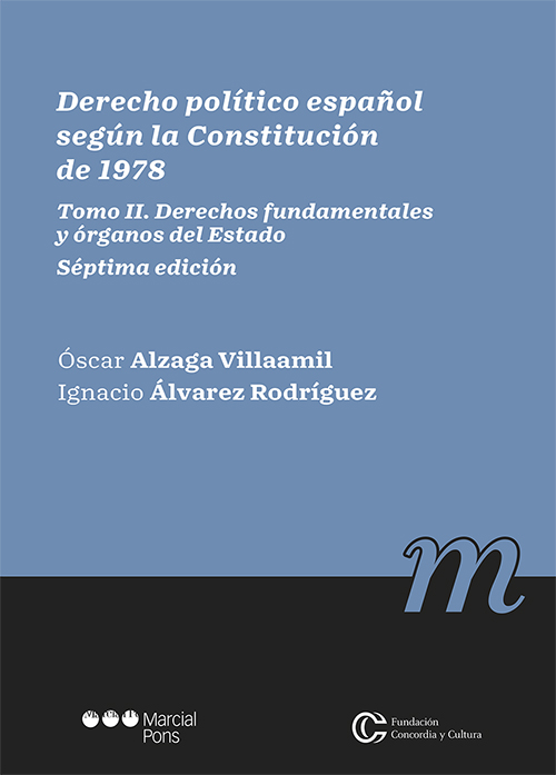 Derecho político español según la Constitución de 1978. Tomo II. Derechos fundamentales y órganos del Estado