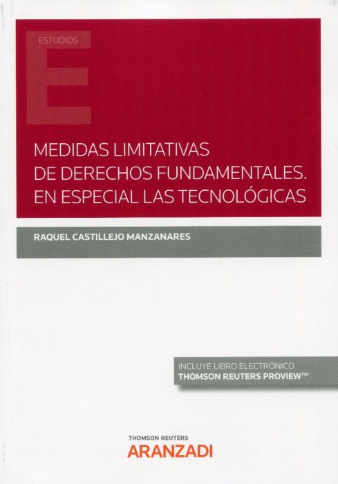 Medidas limitativas de derechos fundamentales. En especial las tecnológicas