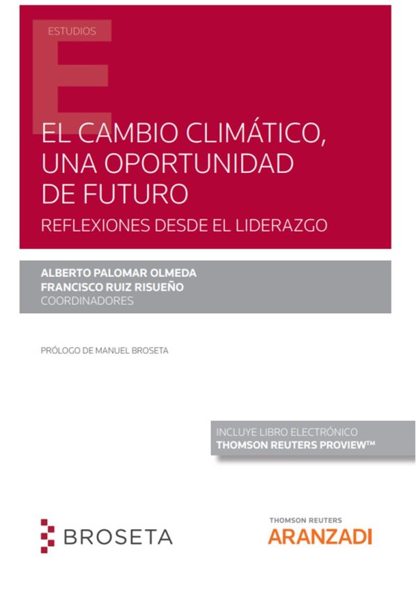 El Cambio Climático, una oportunidad de futuro. Reflexiones desde el liderazgo