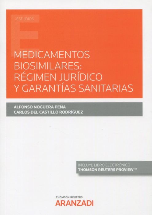 Medicamentos biosimilares: régimen jurídico y garantías sanitarias