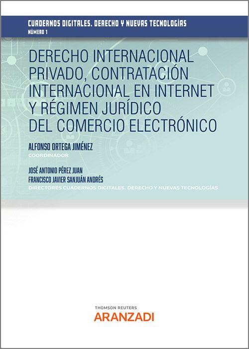 Derecho internacional privado, contratación internacional en internet y régimen jurídico del comercio electrónico