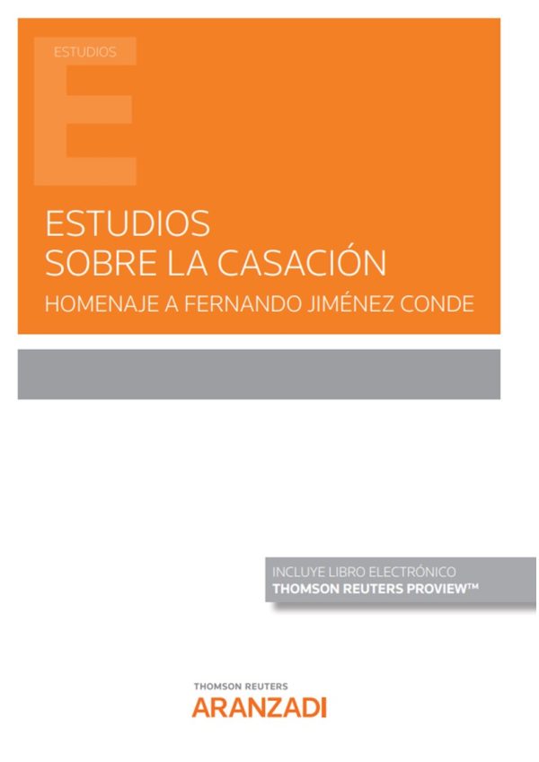 Estudios sobre la casación. Homenaje a Fernando Jiménez Conde