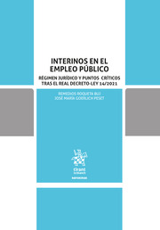 Interinos en el empleo público. Régimen jurídico y puntos críticos tras el Real Decreto-Ley 14/2021