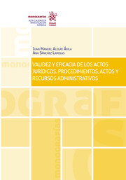Validez y eficacia de los actos jurídicos. Procedimientos, actos y recursos administrativos