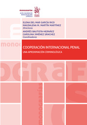 Cooperación Internacional Penal. Una aproximación criminológica