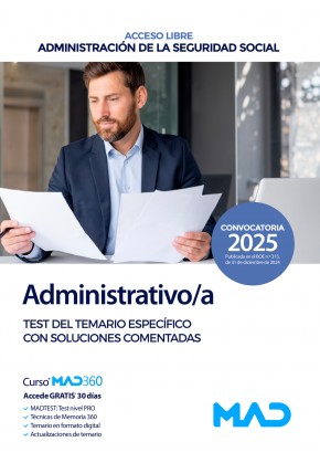 Administrativo/a Seguridad Social (acceso libre) Administración General del Estado. Test del Temario Específico con soluciones comentadas