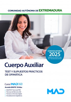 Cuerpo Auxiliar de la Administración. Comunidad Autónoma de Extremadura. Test y supuestos prácticos de ofimática