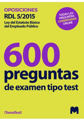 Test sobre el Real Decreto Legislativo 5/2015, de 30 de octubre (600 preguntas sobre sus Títulos y Disposiciones)