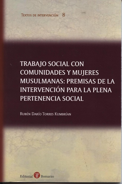 Trabajo Social con comunidades y mujeres musulmanas. Premisas de la intervención para la plena pertenencia social