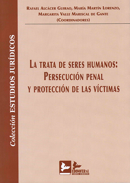 Trata de seres humanos. Persecución penal y protección de las víctimas