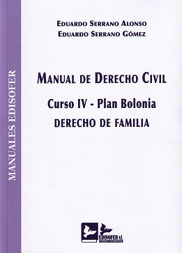 Manual de Derecho Civil. Curso IV. Plan Bolonia. Derecho de Familia