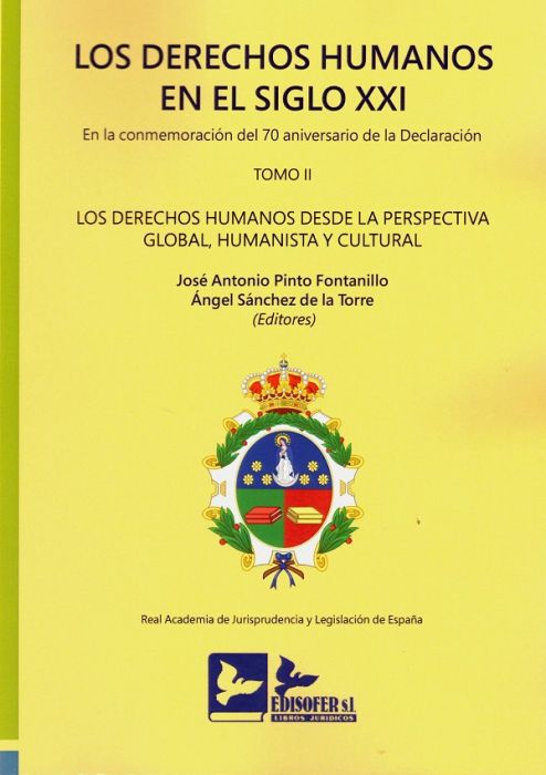 Los Derechos humanos en el siglo XXI. En la conmemoración del 70 Aniversario declaración Tomo I. Los derechos humanos desde la perspectiva Ética, Filosófica, Religiosa y Moral