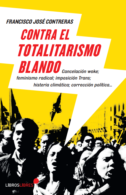 Contra el totalitarismo blando
