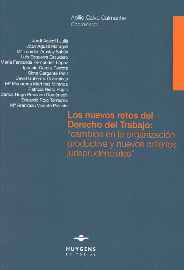 Los nuevos retos del Derecho del Trabajo:   “cambios en la organización productiva y nuevos criterios jurisprudenciales”
